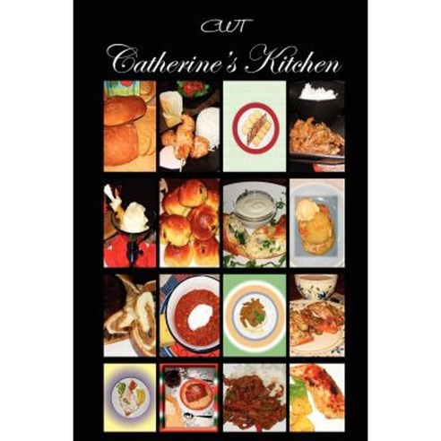 Catherine''s Kitchen Paperback, Authorhouse