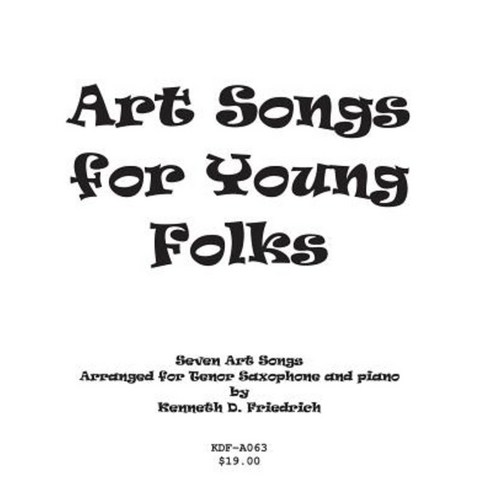 Art Songs for Young Folks - Tenor Saxophone and Piano Paperback, Createspace