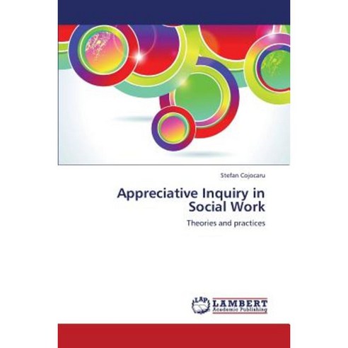 Appreciative Inquiry in Social Work Paperback, LAP Lambert Academic Publishing