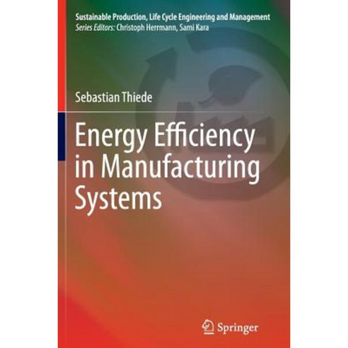 Energy Efficiency in Manufacturing Systems Paperback, Springer