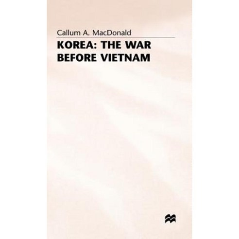 Korea: The War Before Vietnam Hardcover, Palgrave MacMillan