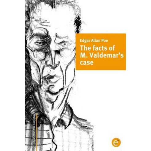 The Facts of M. Valdemar''s Case Paperback, Createspace