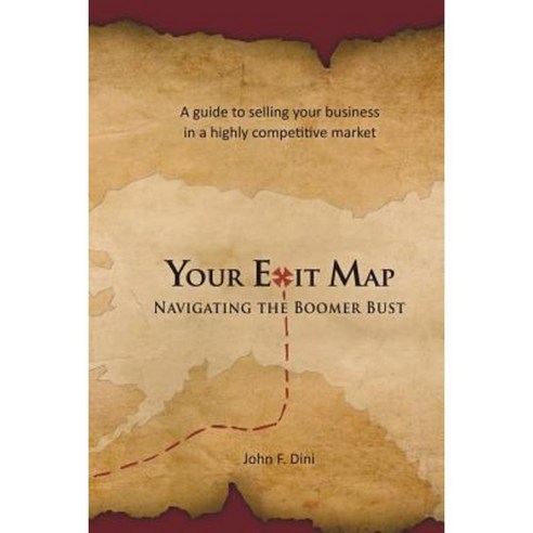Your Exit Map: Navigating the Boomer Bust Paperback, Gardendale Press