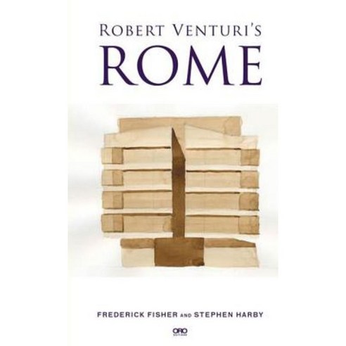 Robert Venturi''s Rome Paperback, Oro Editions