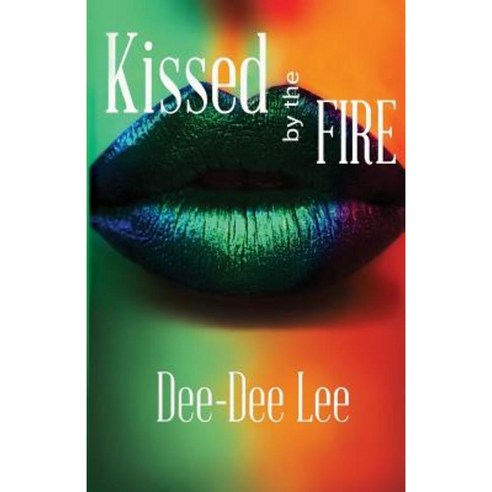 Kissed by the Fire Paperback, Manifold Grace Publishing House LLC