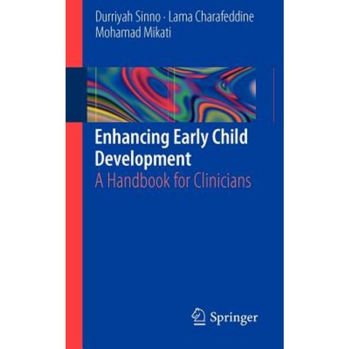 Enhancing Early Child Development: A Handbook for Clinicians Paperback, Springer