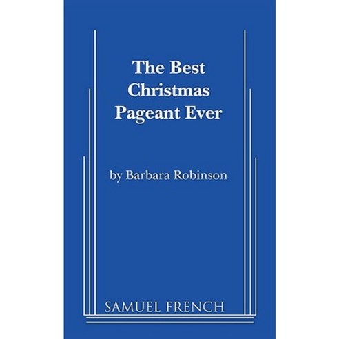 The Best Christmas Pageant Ever Paperback, Samuel French, Inc.