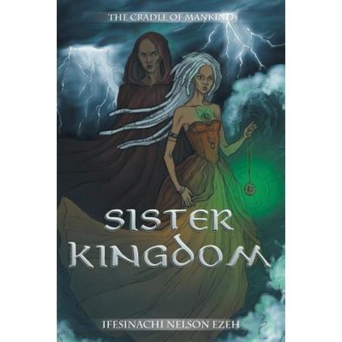 Sister Kingdom: The Cradle of Mankind Paperback, Xlibris