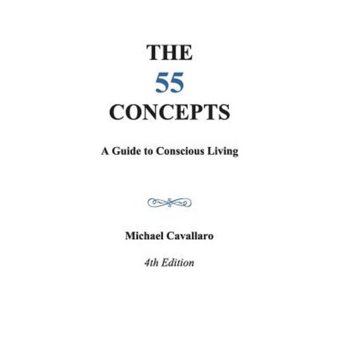 55 Concepts: Guide to Conscious Living Paperback, Living Concepts, LLC