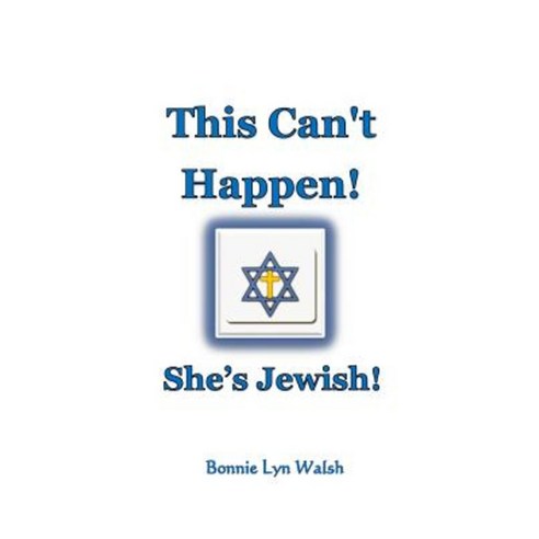 This Can''t Happen! She''s Jewish! Paperback, Oakwood Publishing Inc