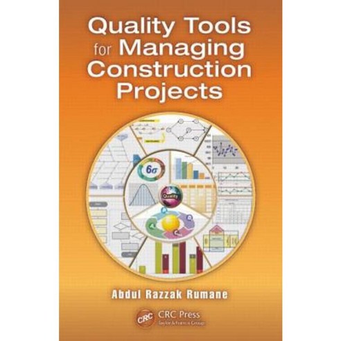 Quality Tools for Managing Construction Projects Hardcover, CRC Press