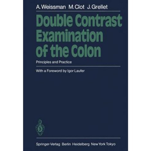 Double Contrast Examination of the Colon: Principles and Practice Paperback, Springer