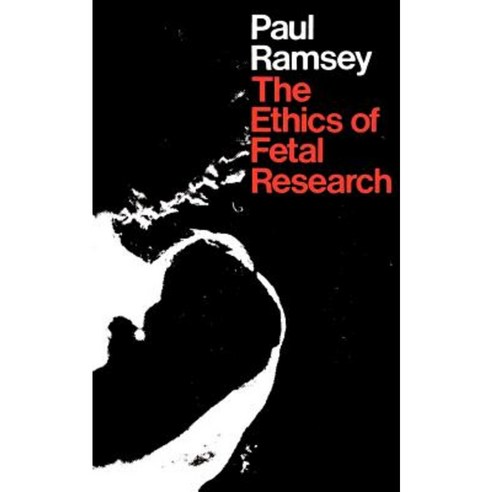 The Ethics of Fetal Research Paperback, Yale University Press