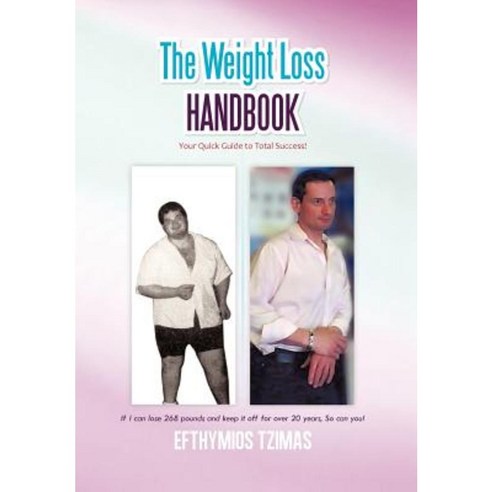 The Weight Loss Handbook: Your Quick Guide to Total Success! Hardcover, iUniverse