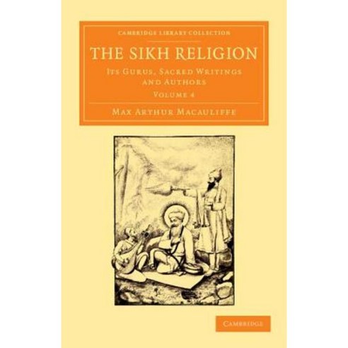 The Sikh Religion - Volume 4, Cambridge University Press