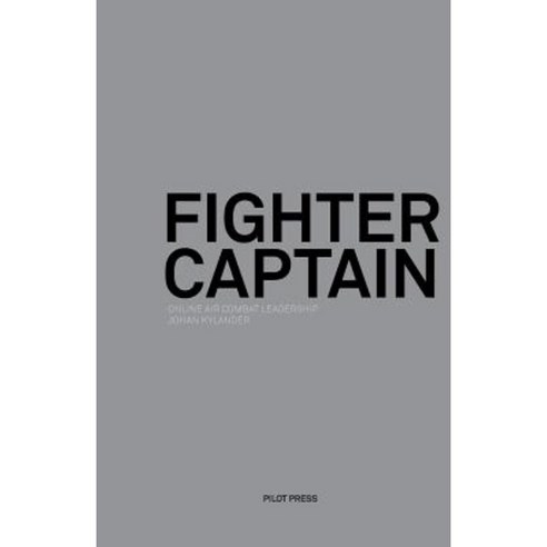 Fighter Captain: Online Air Combat Leadership Paperback, Pilot Press