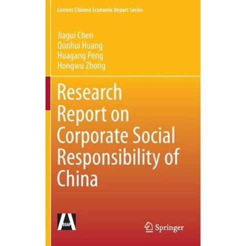 Research Report on Corporate Social Responsibility of China Hardcover, Springer