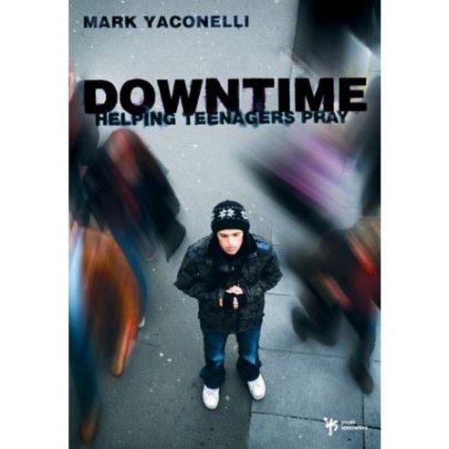 Downtime: Helping Teenagers Pray Paperback, Zondervan/Youth Specialties