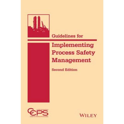 Guidelines for Implementing Process Safety Management Hardcover, Wiley-Aiche
