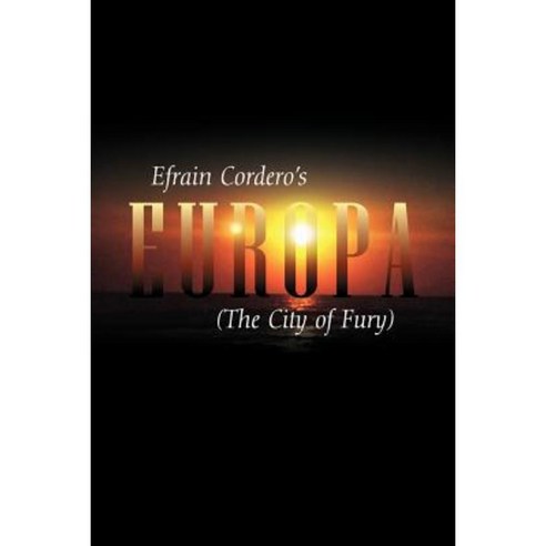 Europa: The City of Fury Paperback, Outskirts Press