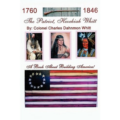 The Patriot Hezekiah Whitt Hardcover, Dahnmon Whitt Family