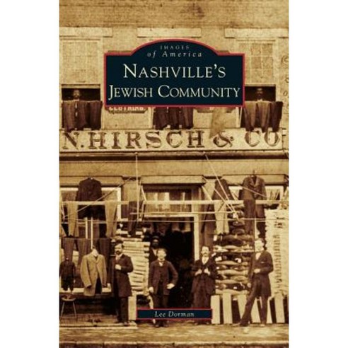 Nashville''s Jewish Community Hardcover, Arcadia Publishing Library Editions