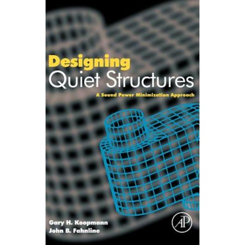 Designing Quiet Structures: A Sound Power Minimization Approach Hardcover, Academic Press