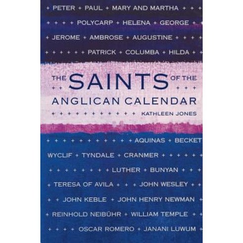 Saints of the Anglican Calendar Paperback, Canterbury Press Norwich