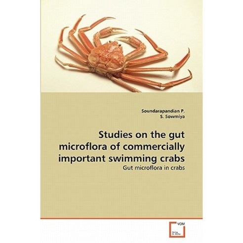 Studies on the Gut Microflora of Commercially Important Swimming Crabs Paperback, VDM Verlag
