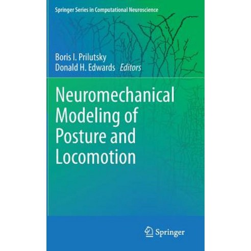 Neuromechanical Modeling of Posture and Locomotion Hardcover, Springer
