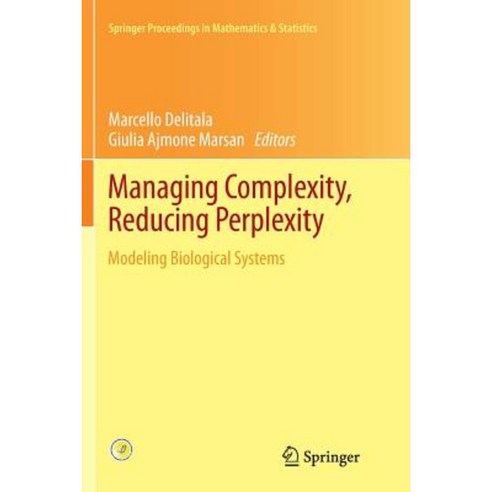 Managing Complexity Reducing Perplexity: Modeling Biological Systems Paperback, Springer