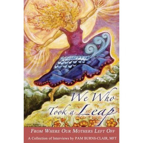 We Who Took a Leap: From Where Our Mothers Left Off Paperback, Jetlaunch