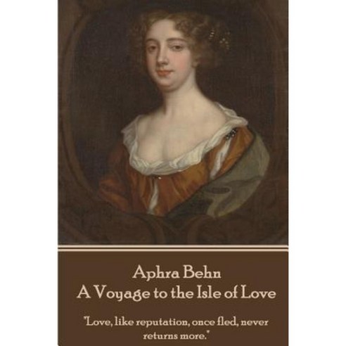 Aphra Behn - A Voyage to the Isle of Love Paperback, Portable Poetry