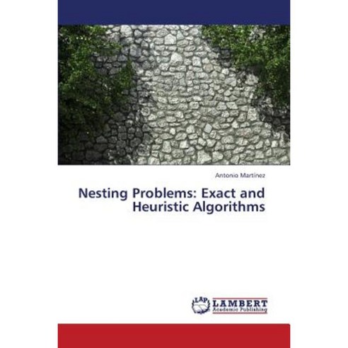 Nesting Problems: Exact and Heuristic Algorithms Paperback, LAP Lambert ...