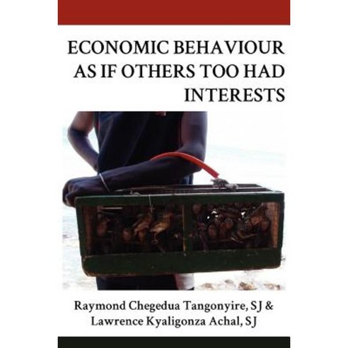 Economic Behaviour as If Others Too Had Interests Paperback, Langaa RPCID