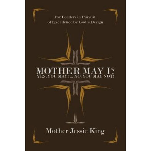 Mother May I? Yes You May!...No You May Not! Paperback, Victory Graphics & Media