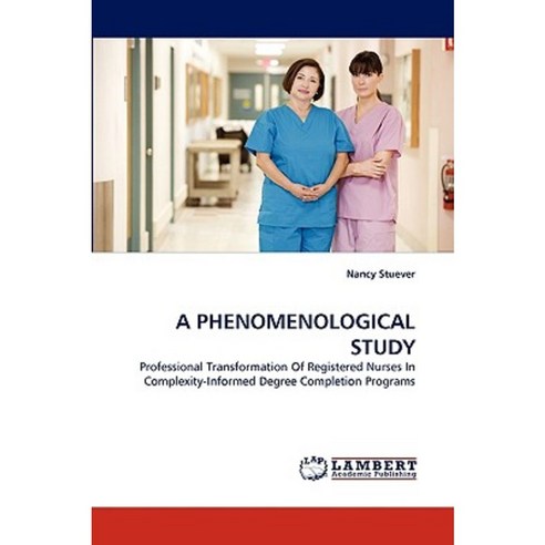 A Phenomenological Study Paperback, LAP Lambert Academic Publishing
