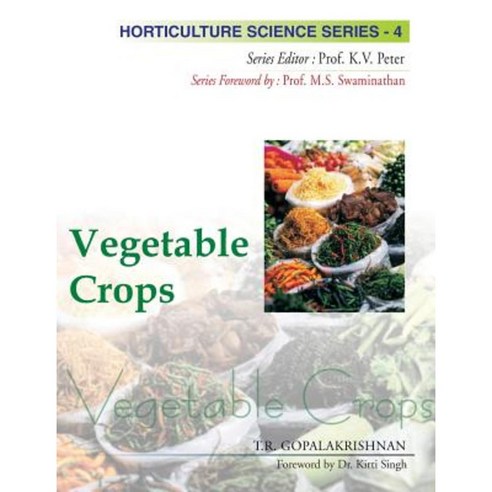 Vegetable Crops: Vol.04: Horticulture Science Series Hardcover, Nipa