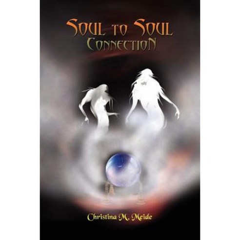 Soul to Soul Connection Paperback, Authorhouse