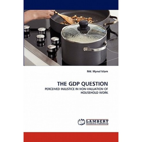 The Gdp Question Paperback, LAP Lambert Academic Publishing