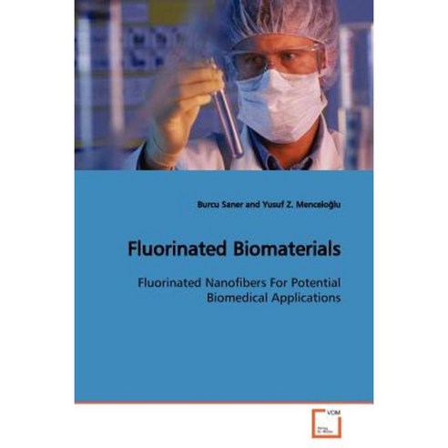Fluorinated Biomaterials Paperback, VDM Verlag