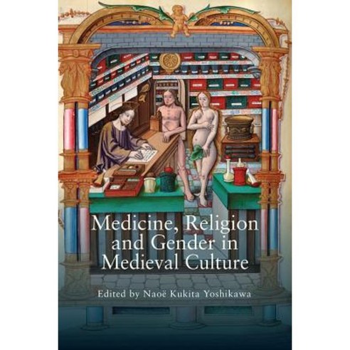 Medicine Religion and Gender in Medieval Culture Hardcover, Boydell & Brewer