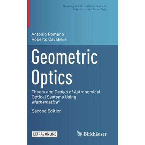 Geometric Optics: Theory and Design of Astronomical Optical Systems Using Mathematica(r) Hardcover, Birkhauser