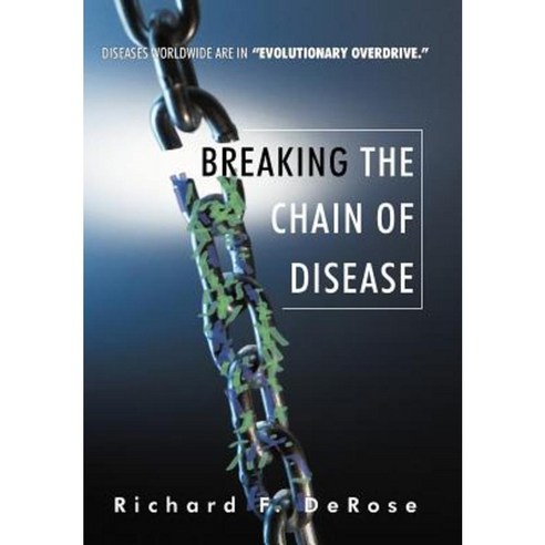 Breaking the Chain of Disease Hardcover, iUniverse