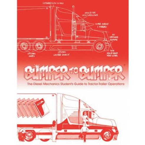 Bumpertobumper: The Diesel Mechanics Student''s Guide to Tractor-Trailer Operations Paperback, Mike Byrnes & Associates