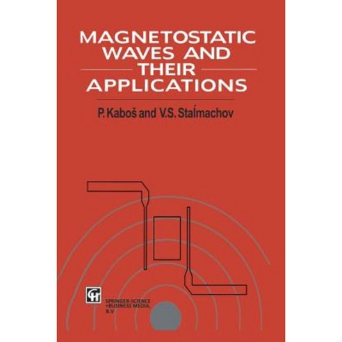 Magnetostatic Waves and Their Application Paperback, Springer