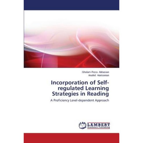 Incorporation of Self-Regulated Learning Strategies in Reading Paperback, LAP Lambert Academic Publishing