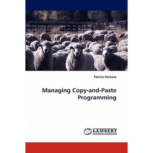 Managing Copy-And-Paste Programming Paperback, LAP Lambert Academic Publishing
