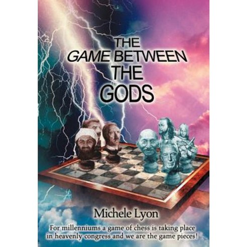 The Game Between the Gods Hardcover, iUniverse