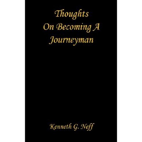 Thoughts on Becoming a Journeyman Paperback, E-Booktime, LLC
